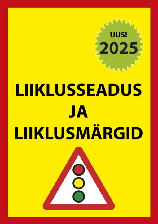 Liiklusseadus ja liiklusmärgid 2025