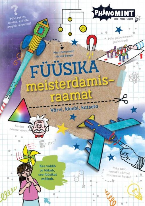 Füüsika meisterdamisraamat. Värvi, kleebi, katseta