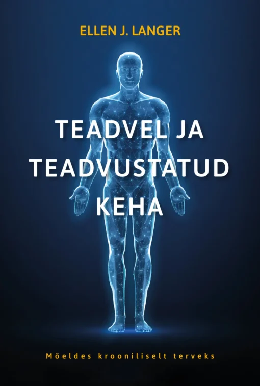 Teadvel ja teadvustatud keha