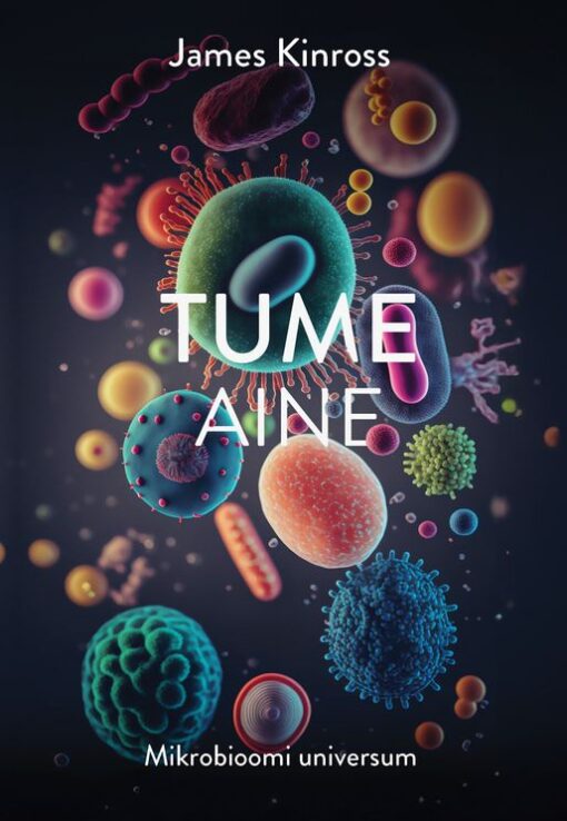 Tume aine. Mikrobioomi universum