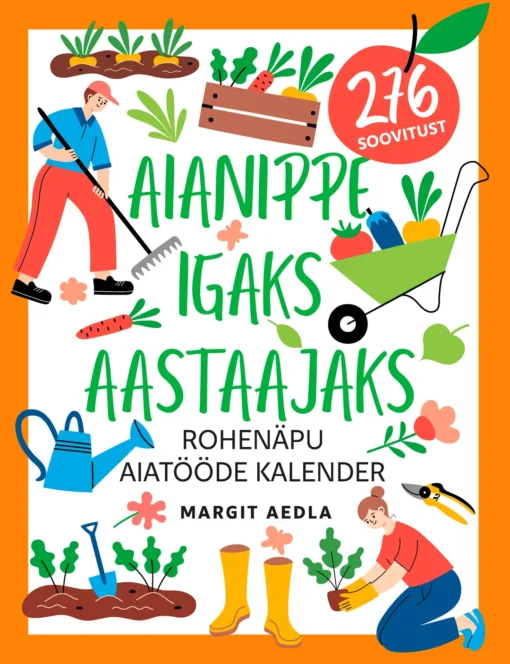 Aianippe igaks aastaajaks. Rohenäpu aiatööde kalender 4