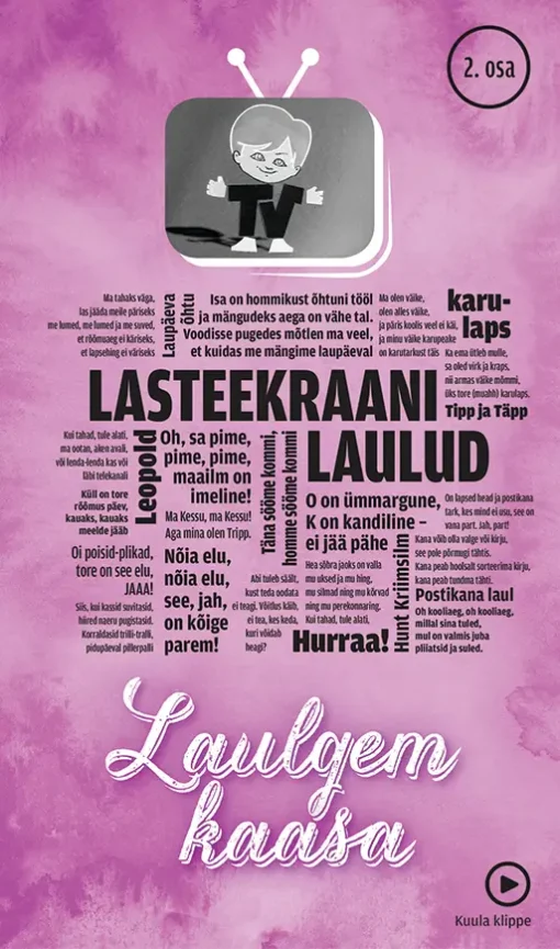 Laulgem kaasa. Lasteekraani laulud 2.osa