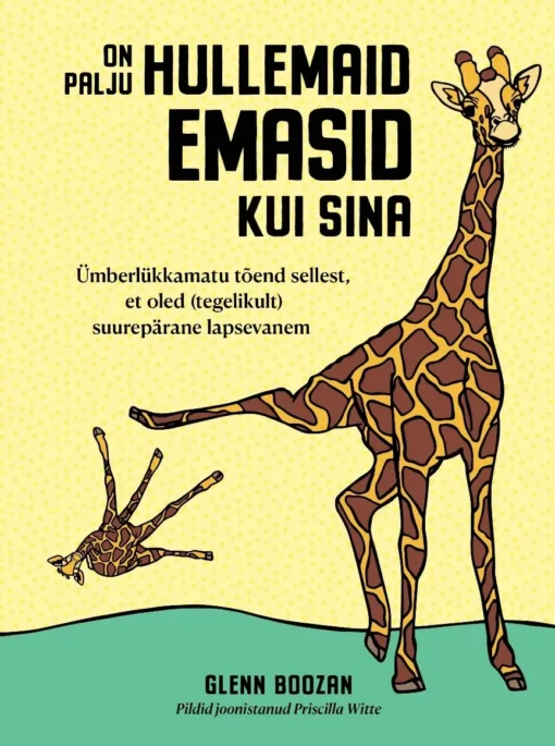 On palju hullemaid emasid kui sina