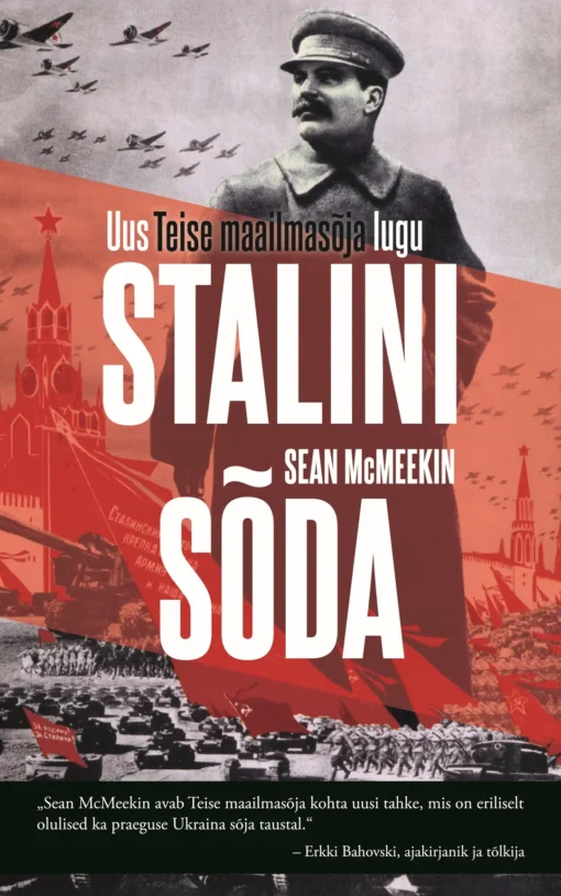 Stalini sõda. Uus Teise maailmasõja lugu