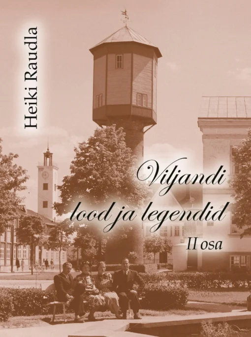 Viljandi lood ja legendid II osa