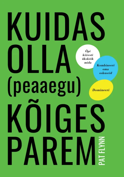 Kuidas olla (peaaegu) kõiges parem