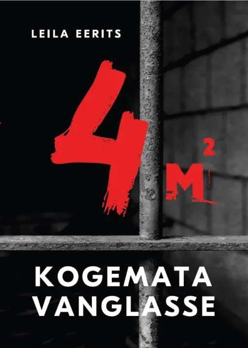 Neli ruutmeetrit. Kogemata vanglasse