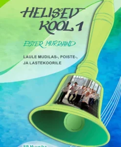 Helisev kool 1. Laule mudilas-, poiste- ja lastekoorile