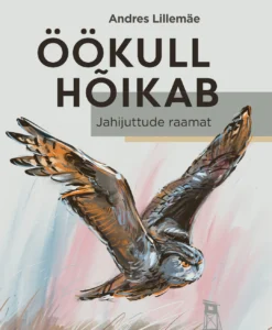 Öökull hõikab. Jahijuttude raamat