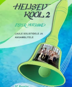 Helisev kool 2. Laule solistidele ja ansamblitele