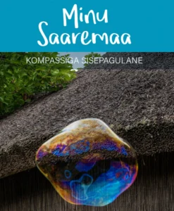 Minu Saaremaa. Kompassiga sisepagulane