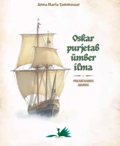 Oskar purjetab ümber ilma 1.osa