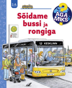 Aga miks? Sõidame bussi ja rongiga
