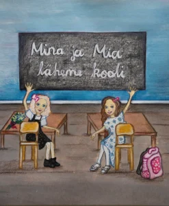 Mina ja Mia läheme kooli