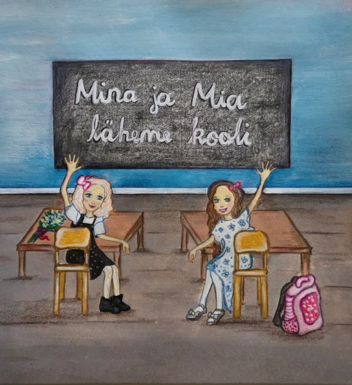 Mina ja Mia läheme kooli