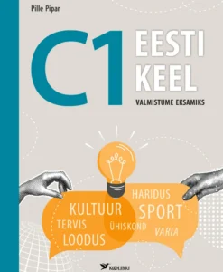 C1 Eesti keel. Valmistume eksamiks