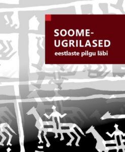 Soomeugrilased eestlaste pilgu läbi