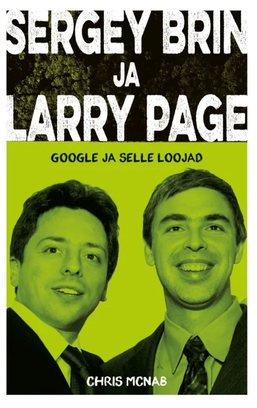 Sergey Brin ja Larry Page. Google ja selle loojad