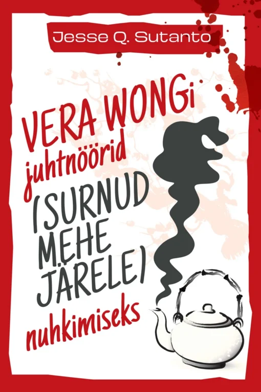 Vera Wongi nõuanded (surnud mehe järele) nuhkimiseks