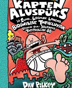 Kapten Aluspüks ja suur lögane lahing bioonilise TatiKlutiga. I osa: Jõledate tatitrollide öö