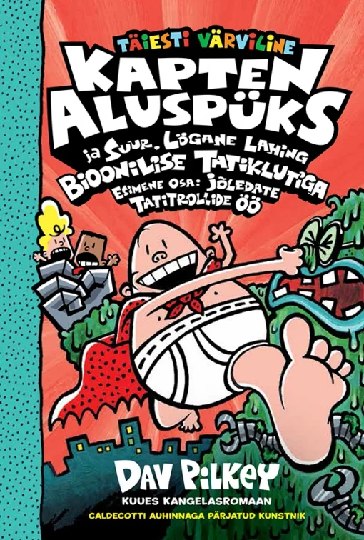 Kapten Aluspüks ja suur lögane lahing bioonilise TatiKlutiga. I osa: Jõledate tatitrollide öö