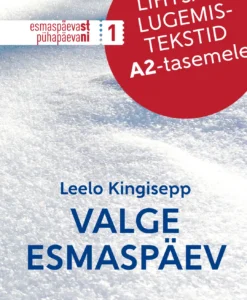 Valge esmaspäev. Lihtsad lugemistekstid A2-tasemele