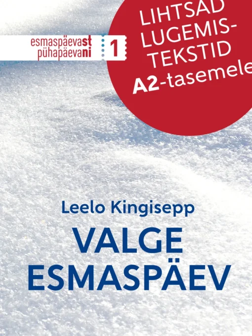 Valge esmaspäev. Lihtsad lugemistekstid A2-tasemele