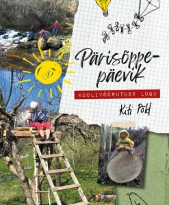 Pärisõppepäevik. Koolivõõrutuse lugu