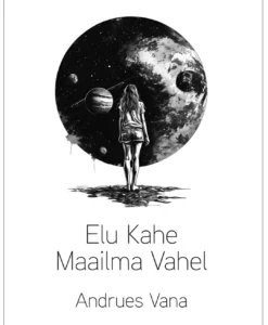 Elu Kahe Maailma Vahel