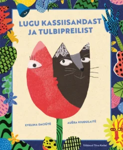 Lugu kassiisandast ja tulbipreilist