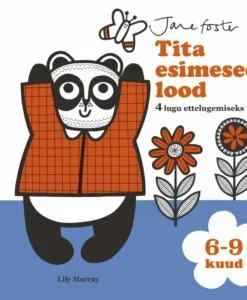 Tita esimesed lood. 4 lugu ettelugemiseks. 6–9 kuud