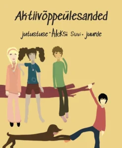 Aktiivõppeülesanded jutustuse Aleksi suvi juurde