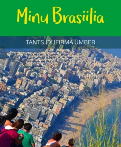 Minu Brasiilia. Tants idufirma ümber
