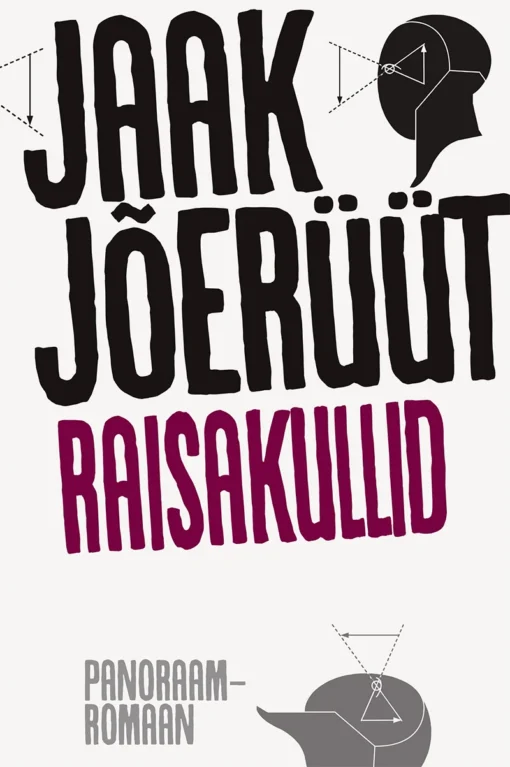Raisakullid. Panoraamromaan