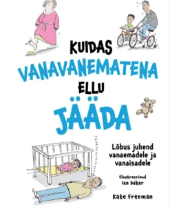 Kuidas vanavanematena ellu jääda