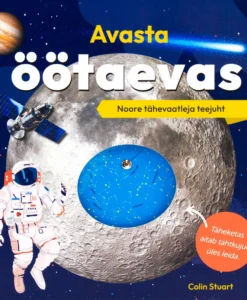 Avasta öötaevas. Teejuht ja täheketas