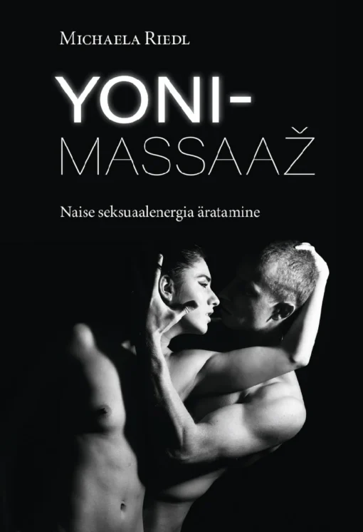 Yoni-massaaž. Naise seksuaalenergia äratamine