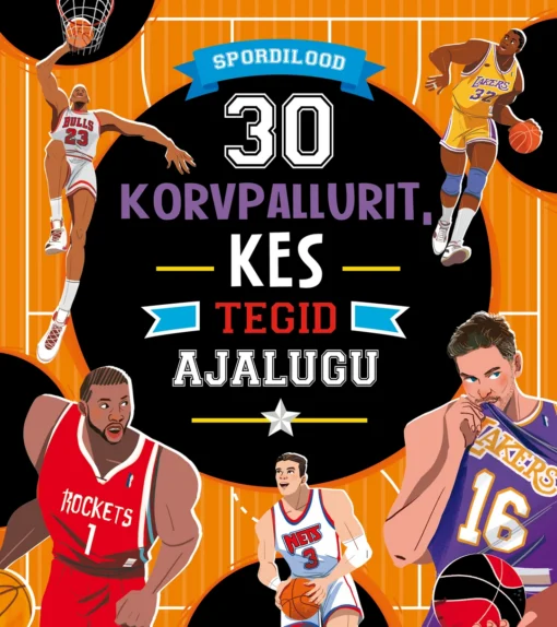 30 korvpallurit, kes tegid ajalugu