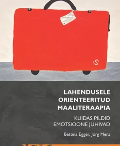 Lahendusele orienteeritud maaliteraapia. Kuidas pildid emotsioone juhivad