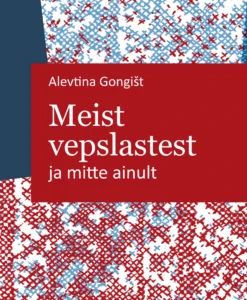 Meist vepslastest ja mitte ainult
