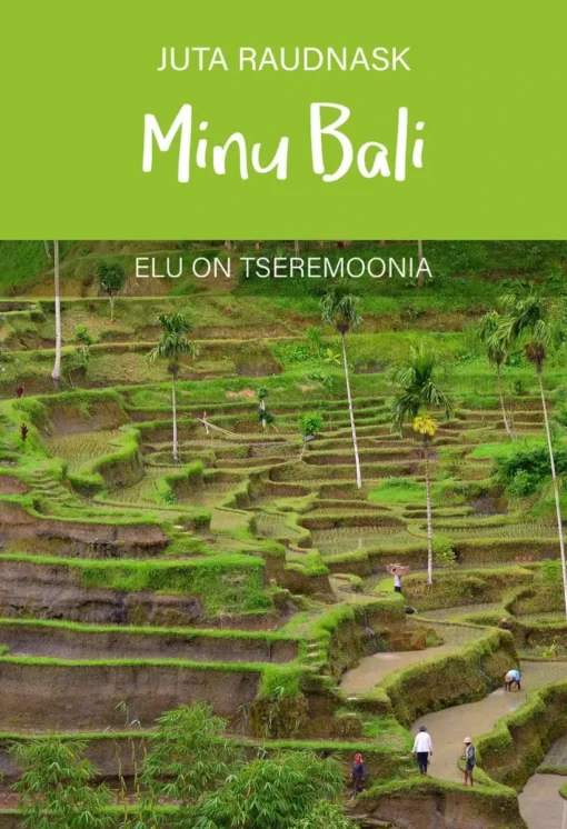 Minu Bali. Elu on tseremoonia
