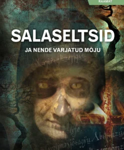 Salaseltsid ja nende varjatud mõju