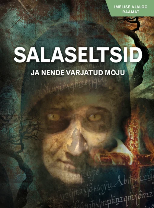 Salaseltsid ja nende varjatud mõju
