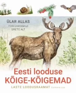Eesti looduse kõige-kõigemad. Esimene osa