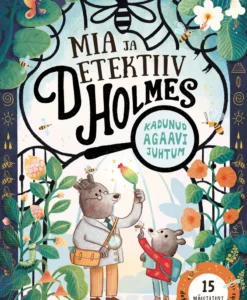 Mia ja detektiiv Holmes. Kadunud agaavi juhtum