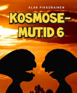 Kosmosemutid 6