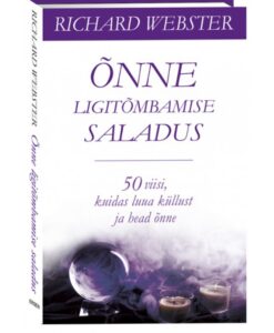 Õnne ligitõmbamise saladus