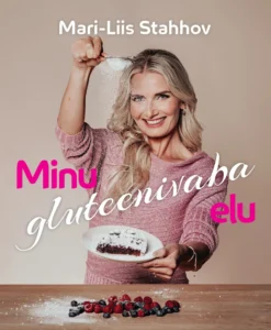 Minu gluteenivaba elu