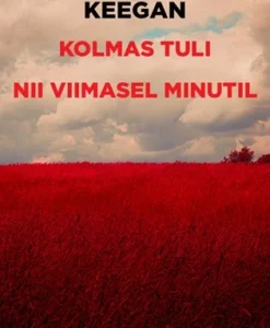 Kolmas tuli. Nii viimasel minutil