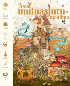 Astu muinasjutumaailma